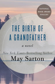 Title: The Birth of a Grandfather, Author: May Sarton