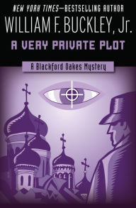 Title: A Very Private Plot, Author: William F. Buckley Jr.