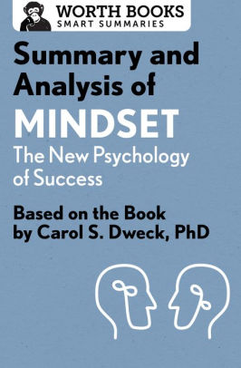 Summary and Analysis of Mindset: The New Psychology of Success: Based ...