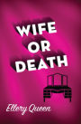 Wife or Death