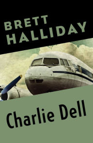 Title: Charlie Dell, Author: Brett Halliday