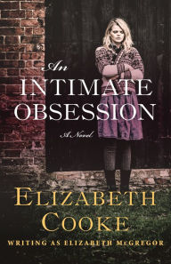 Title: An Intimate Obsession, Author: Elizabeth Cooke