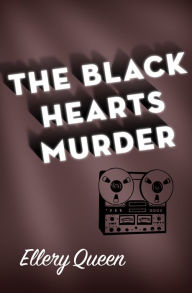 Title: The Black Hearts Murder, Author: Ellery Queen