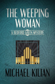 Title: The Weeping Woman, Author: Michael Kilian