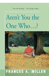 Title: Aren't You the One Who...?, Author: Frances A. Miller