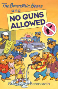 Title: The Berenstain Bears and No Guns Allowed, Author: Stan Berenstain