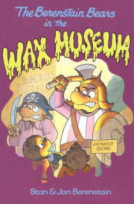 The Berenstain Bears in the Wax Museum