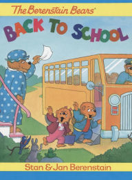 The Berenstain Bears Back to School