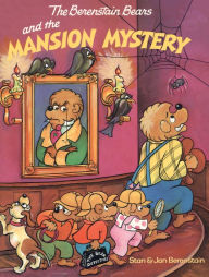 Title: The Berenstain Bears and the Mansion Mystery, Author: Stan Berenstain