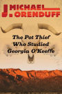 The Pot Thief Who Studied Georgia O'Keeffe (Pot Thief Series #7)