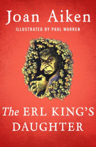 Title: The Erl King's Daughter, Author: Joan Aiken