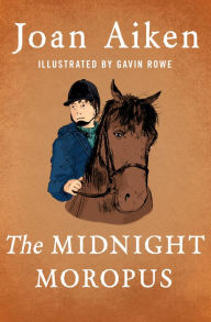 Title: The Midnight Moropus, Author: Joan Aiken