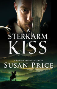 Title: A Sterkarm Kiss, Author: Susan Price