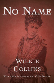 Title: No Name, Author: Wilkie Collins