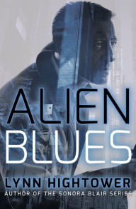 Title: Alien Blues, Author: Lynn Hightower