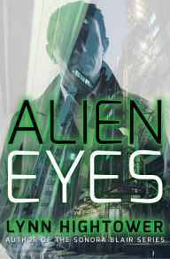 Title: Alien Eyes, Author: Lynn Hightower