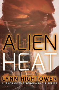 Title: Alien Heat, Author: Lynn Hightower