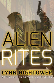 Title: Alien Rites, Author: Lynn Hightower