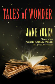 Title: Tales of Wonder, Author: Jane Yolen