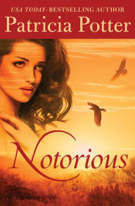 Title: Notorious, Author: Patricia Potter