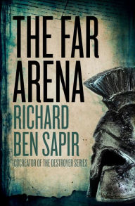 Title: The Far Arena, Author: Richard  Ben Sapir