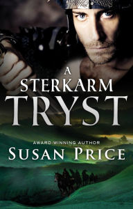 Title: A Sterkarm Tryst, Author: Susan Price