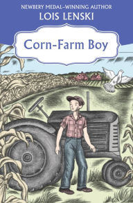 Title: Corn-Farm Boy, Author: Lois Lenski