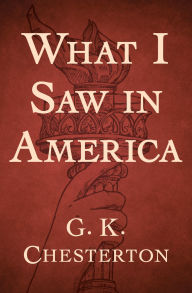 Title: What I Saw in America, Author: G. K. Chesterton