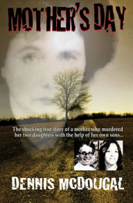 Title: Mother's Day, Author: Dennis McDougal