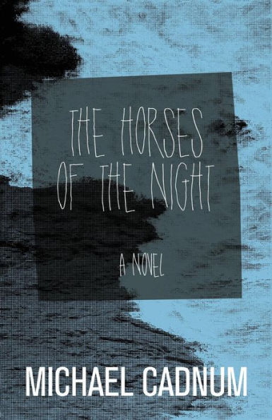 the Horses of Night: A Novel