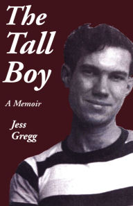 Title: The Tall Boy: A Memoir, Author: Jess Gregg