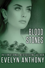 Title: Blood Stones, Author: Evelyn Anthony