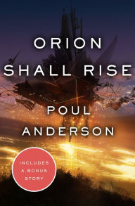 Title: Orion Shall Rise, Author: Poul Anderson