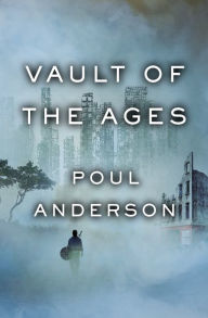 Title: Vault of the Ages, Author: Poul Anderson