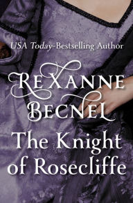 Title: The Knight of Rosecliffe, Author: Rexanne Becnel