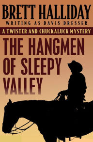 Title: The Hangmen of Sleepy Valley, Author: Brett Halliday
