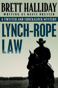 Title: Lynch-Rope Law, Author: Brett Halliday