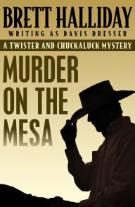 Title: Murder on the Mesa, Author: Brett Halliday