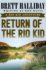 Title: Return of the Rio Kid, Author: Brett Halliday