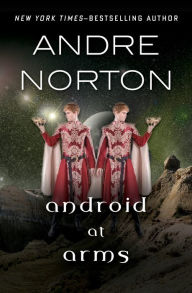 Title: Android at Arms, Author: Andre Norton