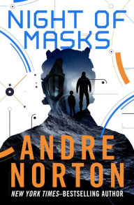 Title: Night of Masks, Author: Andre Norton
