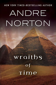 Title: Wraiths of Time, Author: Andre Norton