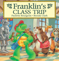 Title: Franklin's Class Trip, Author: Paulette Bourgeois