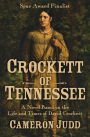 Crockett of Tennessee: A Novel Based on the Life and Times of David Crockett