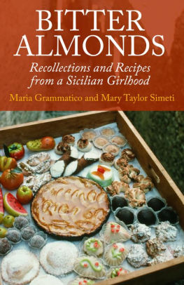 Bitter Almonds Recollections And Recipes From A Sicilian Girlhoodnook Book - 
