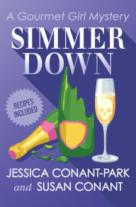 Title: Simmer Down (Gourmet Girl Series #2), Author: Jessica Conant-Park