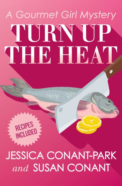 Turn up the Heat (Gourmet Girl Series #3)