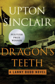 Title: Dragon's Teeth, Author: Upton Sinclair