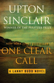 Title: One Clear Call, Author: Upton Sinclair