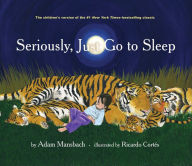 Title: Seriously, Just Go to Sleep, Author: Adam Mansbach